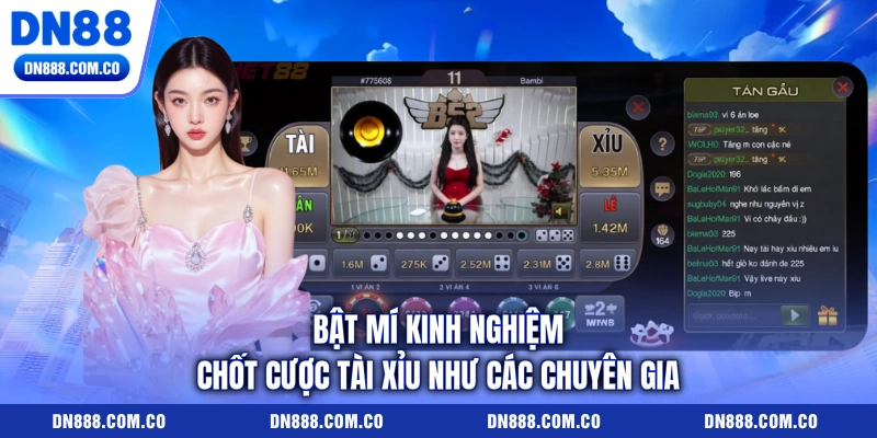Bật mí kinh nghiệm chốt cược Tài Xỉu như các chuyên gia Bật mí kinh nghiệm chốt cược Tài Xỉu như các chuyên gia