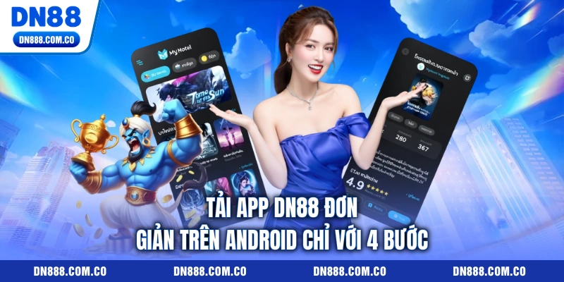 Tải app DN88 đơn giản trên Android chỉ với 4 bước