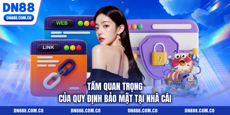 Tầm quan trọng của quy định bảo mật tại nhà cái Tầm quan trọng của quy định bảo mật tại nhà cái