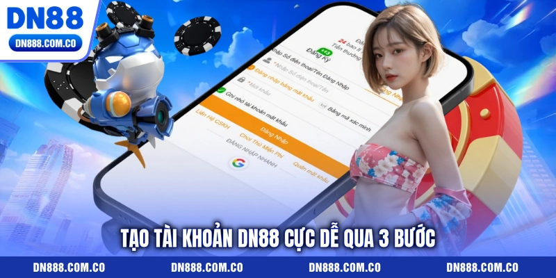 Tạo tài khoản DN88 cực dễ qua 3 bước